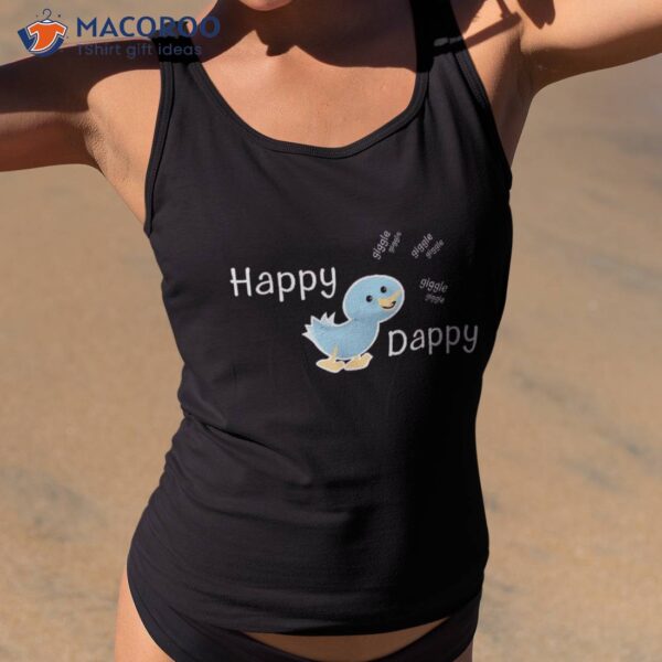 Happy Dappy – Smile, Giggle, And A Little Tail Wiggle 1 Shirt