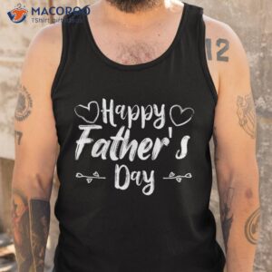 happy father s day daddy for dad son daughter toddler kids shirt tank top