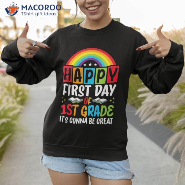 Happy First Day Of 1st Grade Rainbow Funny Back To School Shirt