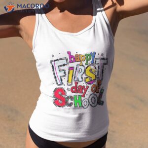 Happy First Day Of School Gifts Students Teachers Kids Shirt
