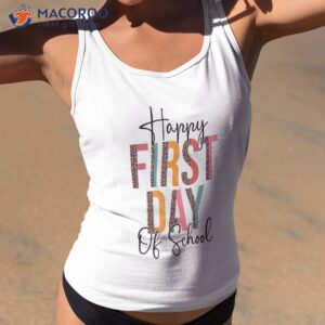happy first day of school leopard back to teacher shirt tank top 2 1