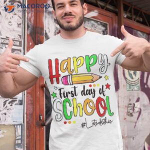 happy first day of school teacher back to boys girls shirt tshirt 1