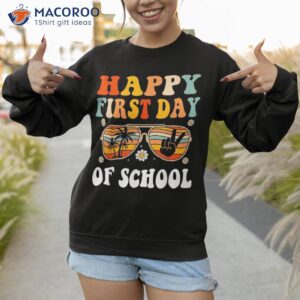 happy first day of school teacher kid welcome back to shirt sweatshirt 1