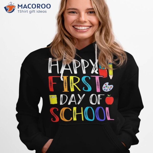 Happy First Day Of School Teacher Student Back To Shirt