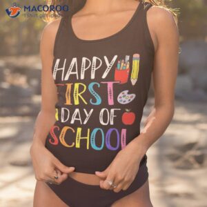 happy first day of school teacher student back to shirt tank top 1