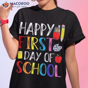 Happy First Day Of School Teacher Student Back To Shirt