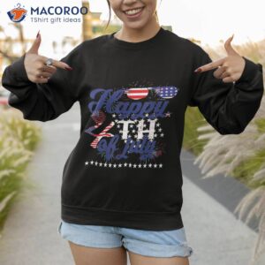 happy fourth of july patriotic american us flag 4th shirt sweatshirt 1