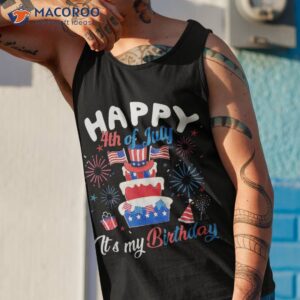 happy july 4th and yes it s my birthday born on of shirt tank top 1