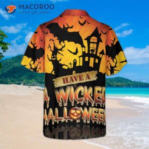 Have A Wicked Halloween Hawaiian Shirt, Spooky Best Gift.