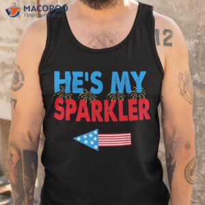 he s my sparkler 4th of july his and hers matching couples shirt tank top