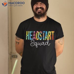 headstart squad tie dye appreciation day back to school shirt tshirt 2