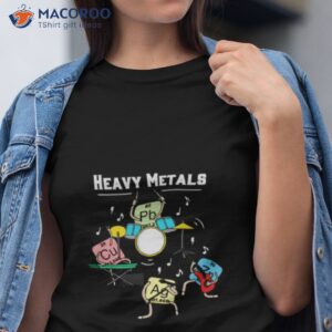 heavy metals rock chemistry physics periodic table of elements shirt tshirt