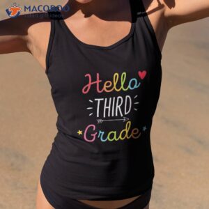 hello 3rd grade back to school funny teacher student shirt tank top 2