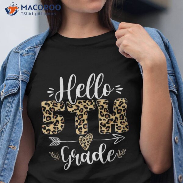 Hello 5th Fifth Grade Leopard Teacher Back To School Girls Shirt