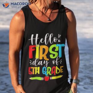 hello first day of 5th grade funny back to school 2023 shirt tank top