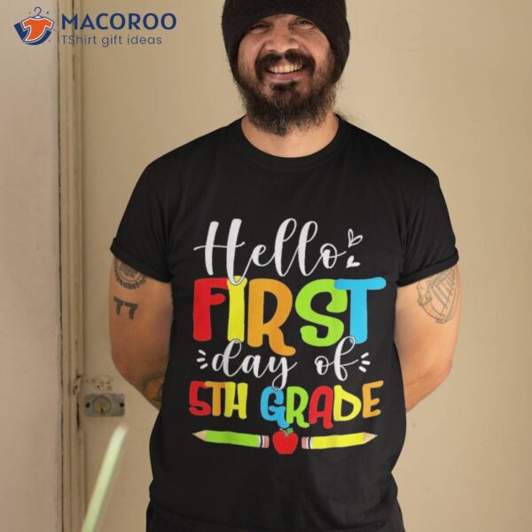 Hello First Day Of 5th Grade Funny Back To School 2023 Shirt