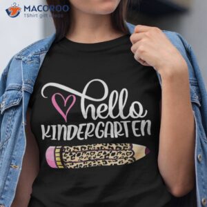 hello kindergarten leopard pencil back to school shirt tshirt