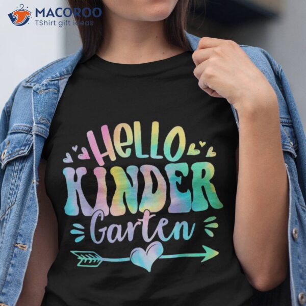 Hello Kindergarten Tie Dye Back To School Teachers Students Shirt