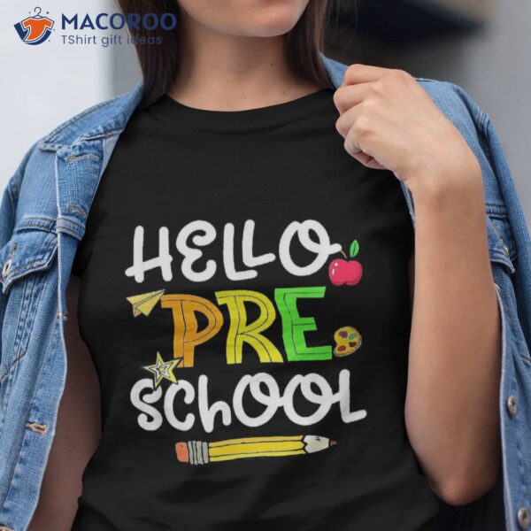 Hello Preschool Teacher First Day Funny Back To School Kids Shirt