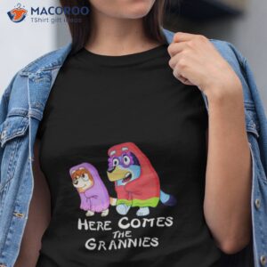 here come the grannies bluey cartoon shirt tshirt