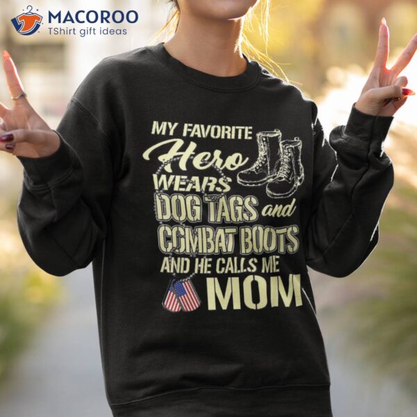 Hero Wears Dog Tags Combat Boots Proud Army Mom Mother Gift Shirt