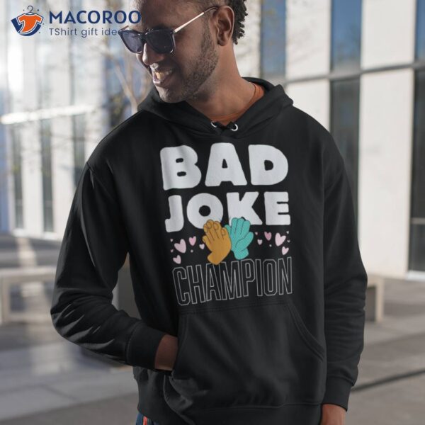 Hilarious Bad Joke Champion Shirt