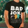 Hilarious Bad Joke Champion Shirt