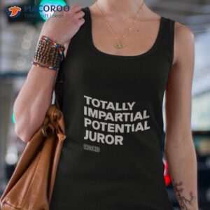 hillary clinton totally impartial potential juror t shirt tank top 4