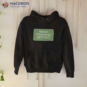 historic filipinotown next exit shirt hoodie