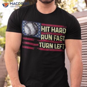 Hit Hard Run Fast Turn Left Cool Baseball Player Fan Shirt