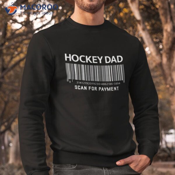 Hockey Dad Scan For Payt Funny Novely Gag Father’s Day Shirt