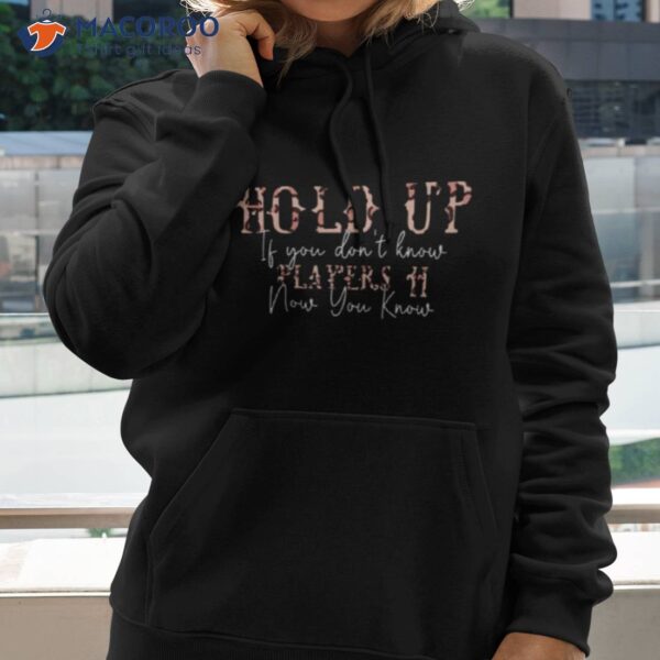 Hold Up Players Coi Leray Shirt