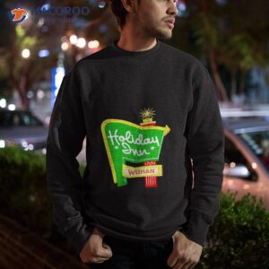 holiday wuhan shirt sweatshirt