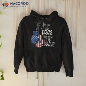 Home Of The Free Because Brave Usa Flag Box Gloves Shirt