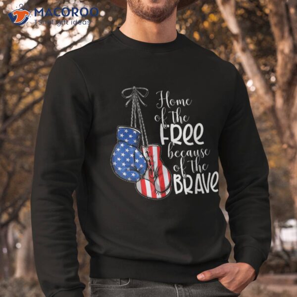 Home Of The Free Because Brave Usa Flag Box Gloves Shirt