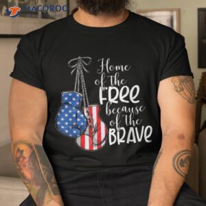 home of the free because brave usa flag box gloves shirt tshirt