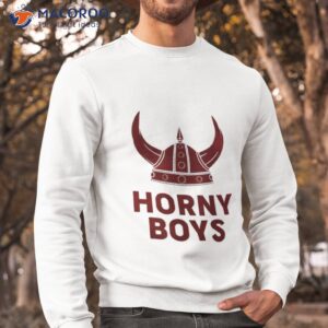 horny boys shirt sweatshirt