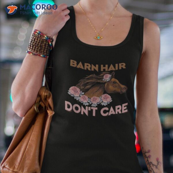 Horse Girl Lover Barn Hair Don’t Care Shirt