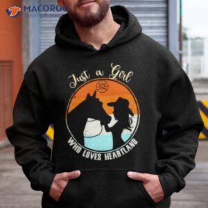 horse just a girl who loves heartland shirt hoodie