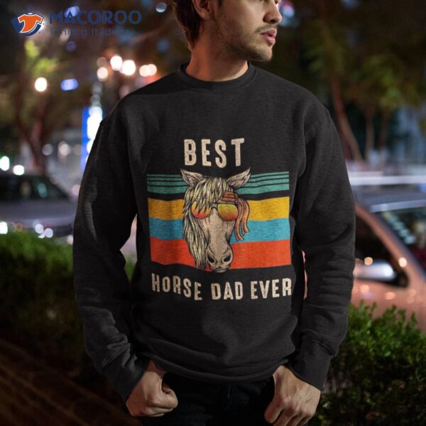 Horse Owner Gift Man – Best Dad Ever Shirt