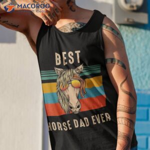 horse owner gift man best dad ever shirt tank top 1
