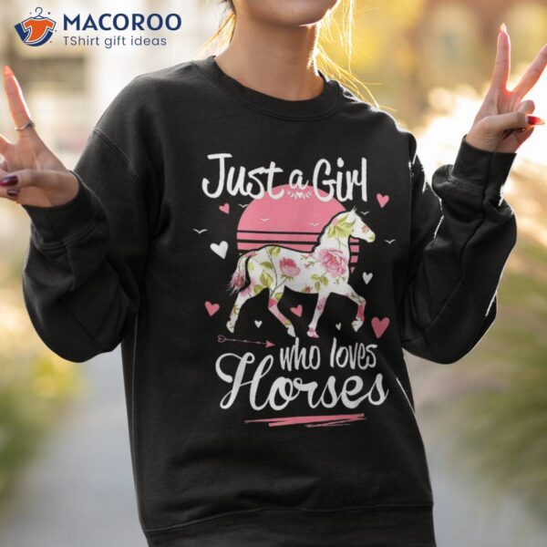 Horse Shirt. Just A Girl Who Loves Horses Shirt