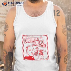 Hosted By Francis Ellis Dollar Slices Comedy Shirt 3 hosted by francis ellis dollar slices comedy shirt tank top