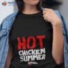 Hot Chicken Summer The Original Hot Chicken Shirt