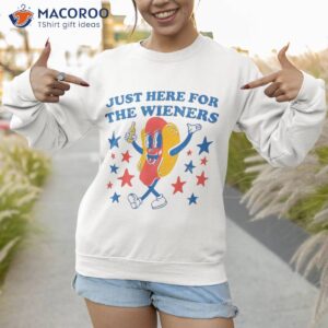 hot dog i m just here for the 4th of july shirt sweatshirt 1