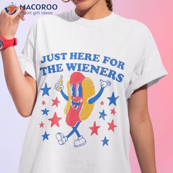 Hot Dog I’m Just Here For The 4th Of July Shirt