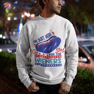 hot dog i m just here for the wieners 4th of july patriotic shirt sweatshirt 3