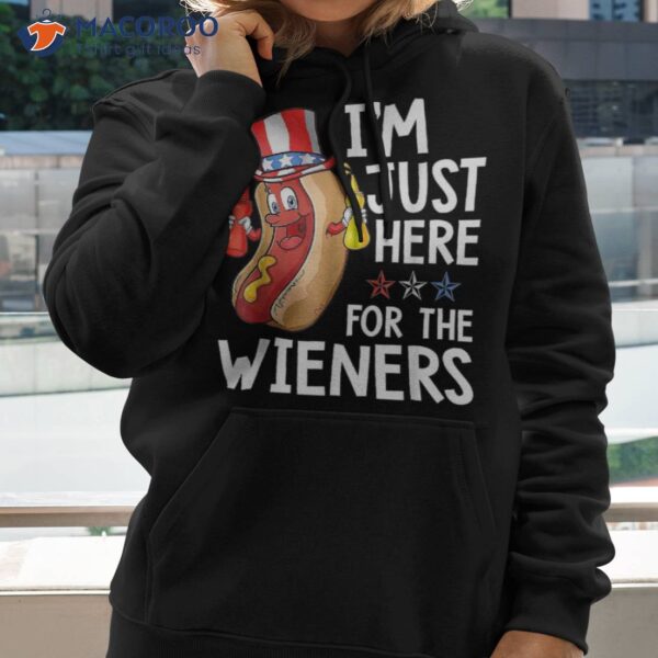 Hot Dog I’m Just Here For The Wieners 4th Of July Shirt