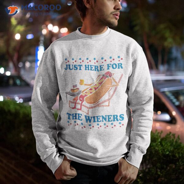 Hot Dog I’m Just Here For The Wieners 4th Of July Shirt