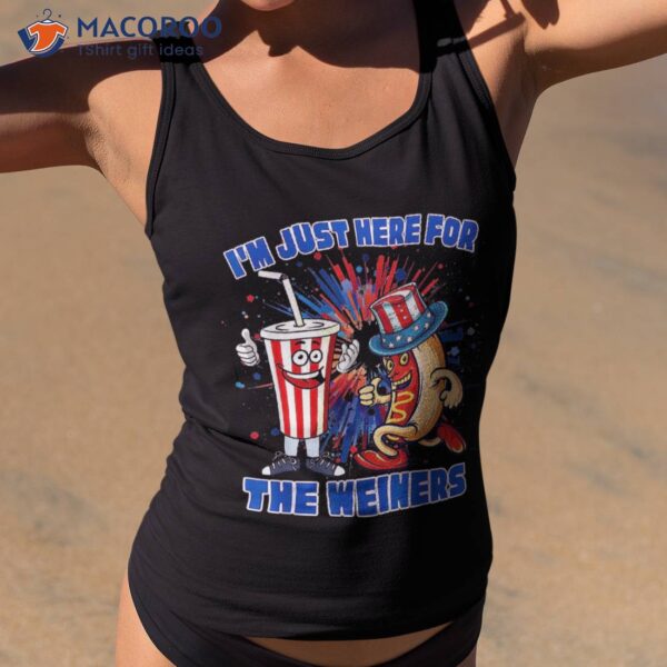 Hot Dog I’m Just Here For The Wieners 4th Of July Shirt